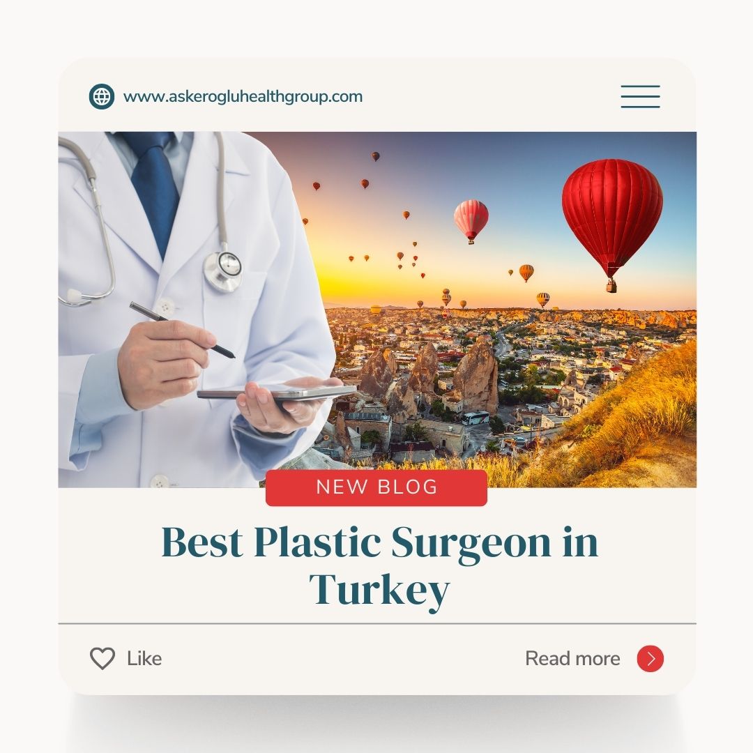 Best Plastic Surgeon in Turkey