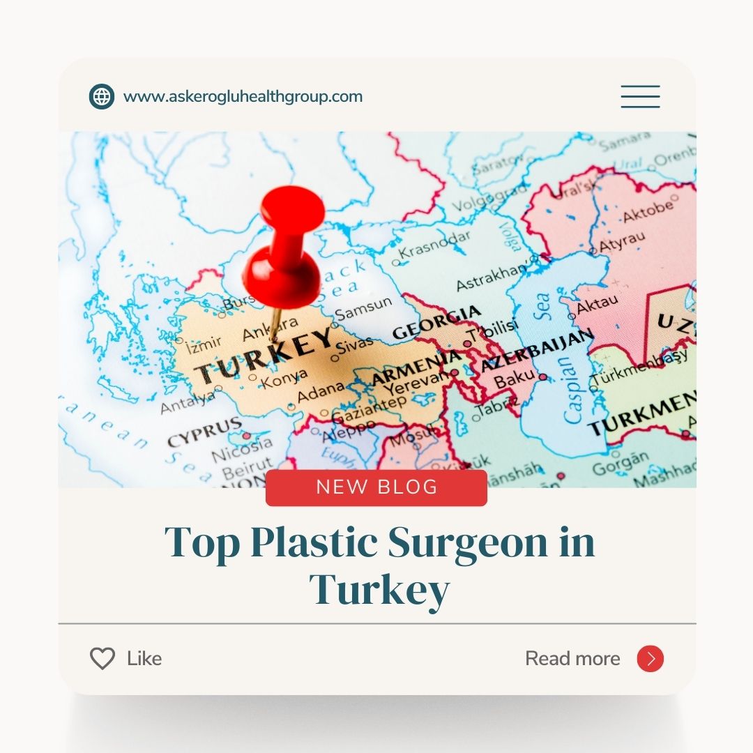 Top Plastic Surgeon in Turkey