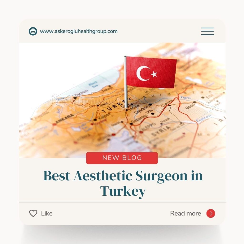 Best Aesthetic Surgeon in Turkey