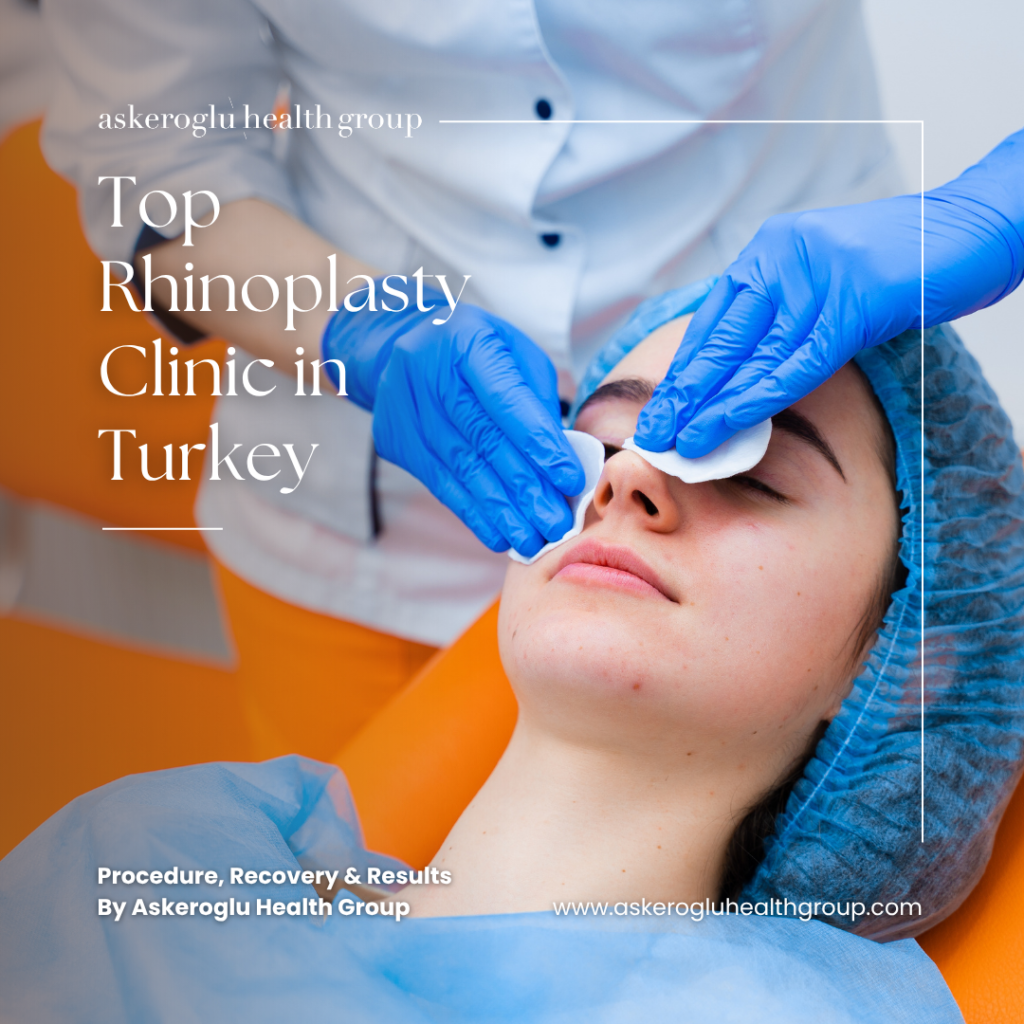 Top Rhinoplasty Clinic Turkey