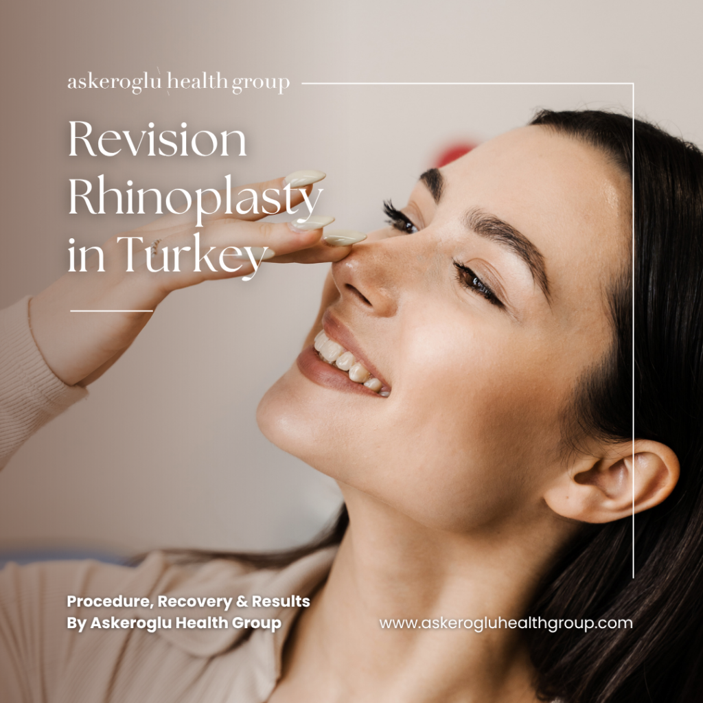 Revision Rhinoplasty Turkey