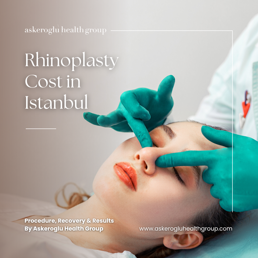 Rhinoplasty Cost Istanbul